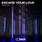 Escape Your Love - Romi Lux lyrics