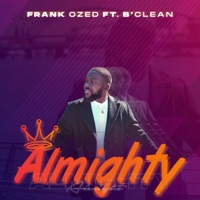 ALMIGHTY (feat. BCLEAN) - Single - Frank Ozed