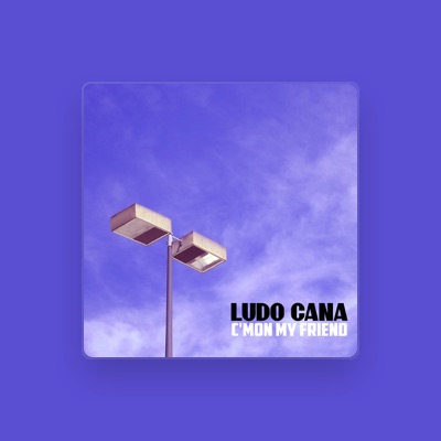 Listen to Ludo Cana, watch music videos, read bio, see tour dates & more!
