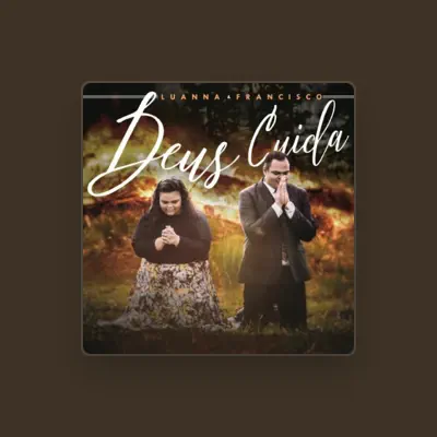 Listen to Luanna e Francisco, watch music videos, read bio, see tour dates & more!