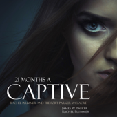 21 Months a Captive: Rachel Plummer and the Fort Parker Massacre  (Unabridged) - Rachel Plummer &amp; James W. Parker Cover Art