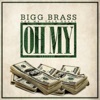 Bigg Brass - Oh My
