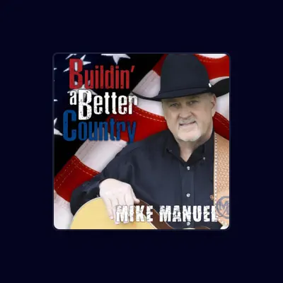 Listen to Mike Manuel, watch music videos, read bio, see tour dates & more!