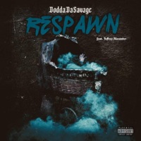 Respawn (feat. Jeffrey Alexander) - Single - DoddaDaSavage