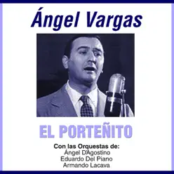 Grandes Del Tango 10 - Ángel Vargas Grandes Del Tango 10 - Ángel Vargas