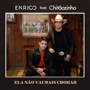 Ela Não Vai Mais Chorar (feat. Chitãozinho)