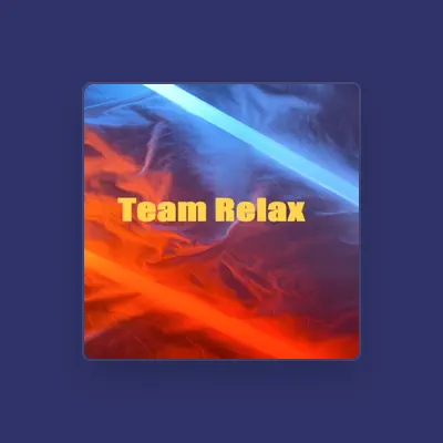 Listen to Team Relax, watch music videos, read bio, see tour dates & more!