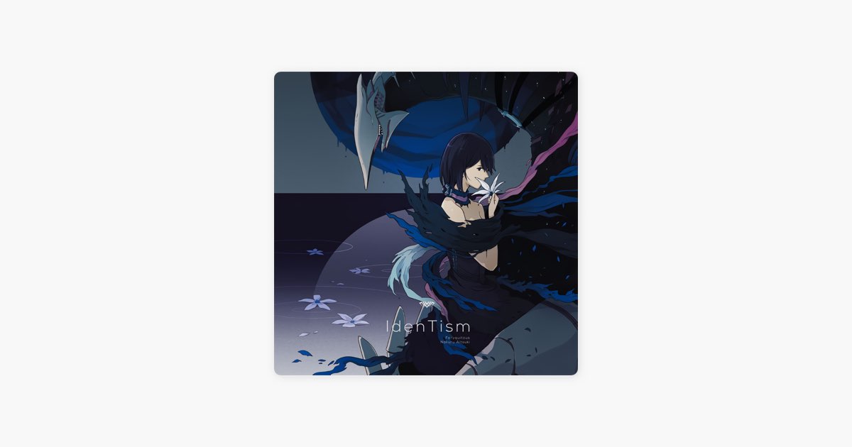 IdenTism | Feryquitous × 藍月なくる | Diverse System