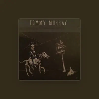 Listen to Tommy Murray, watch music videos, read bio, see tour dates & more!