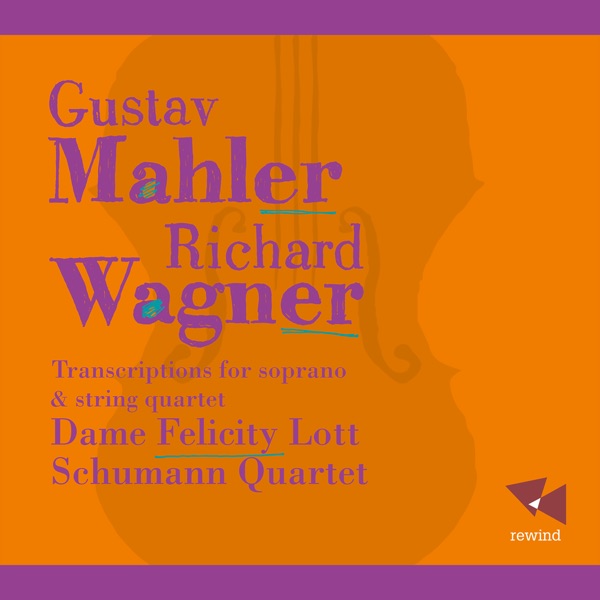 Mahler & Wagner: Transcriptions for Soprano and String Quartet
