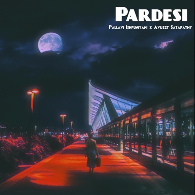 Pardesi (feat. Avijeet Satapathy) - Single