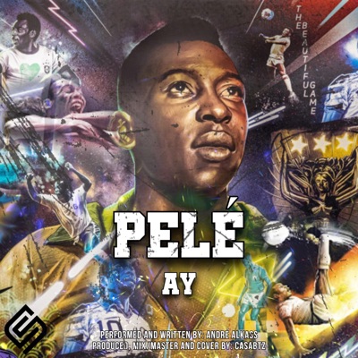 A-Y & CaSaBtz - Pelé