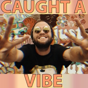 Caught A Vibe - Single