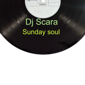 Sunday Soul - DJ Scara Cover Art