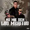 Stream & download No Me Den Los Meritos (feat. Black Jonas Point) - Single