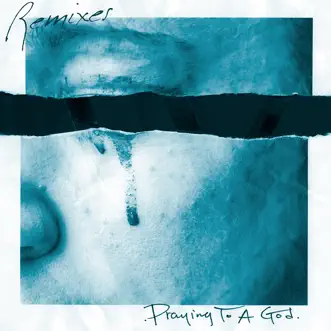 Praying to a God (Remixes) - Single by Mr. Probz album reviews, ratings, credits
