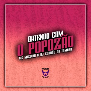 Batendo Com o Popozão