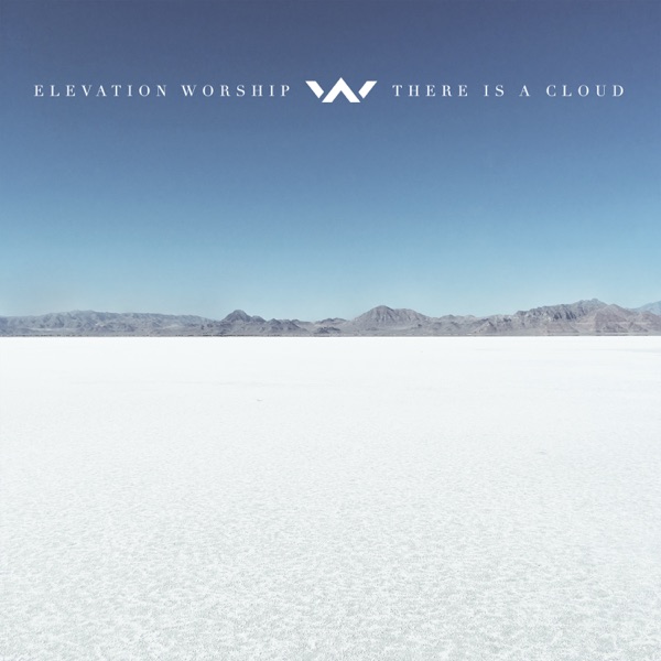 There Is a Cloud (Live) - Elevation Worship