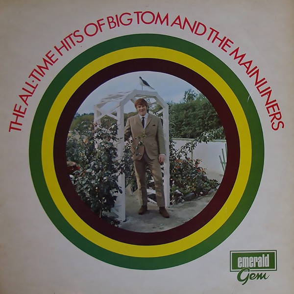 Big Tom & The Mainliners - The All-Time Hits of Big Tom and the Mainliners  | LetsLoop