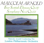 Arnold: 4 Scottish Dances & Symphony No. 3