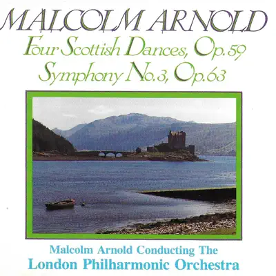 Arnold: 4 Scottish Dances & Symphony No. 3 - London Philharmonic Orchestra