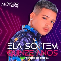 Ela Só Tem 15 Anos (feat. MC Morena & MC GW) - Single - Alô Igor Mc