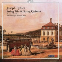 Eybler: String Trio, HV 197 & String Quintet, HV 188 - Deutsches Streichtrio, Roland Metzger & Heinrich Braun