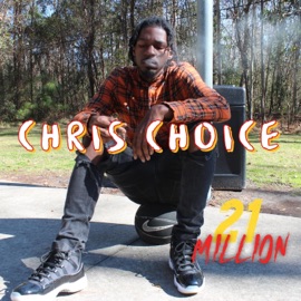 21 Million Chris Choice
