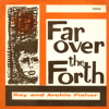 Far Over the Forth - EP - Ray and Archie Fisher