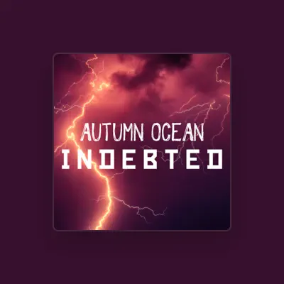 Listen to AUTUMN OCEAN, watch music videos, read bio, see tour dates & more!