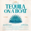 Tequila On A Boat (feat. Chris Lane) - Single