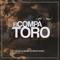 El Compa Toro (feat. Grupo Nuevo Estilo) - Grupo Los de la Palma lyrics