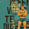 A Very South Bank Story (Unabridged) - Jamie Boyle & Paul Venis