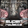 Super Roulette (feat. PUNYASO, ELEPS & MAHI 麻痺) - Single