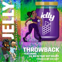 Jelly (feat. Lil Bri & That Guy Eclipz) - Single - Throwback