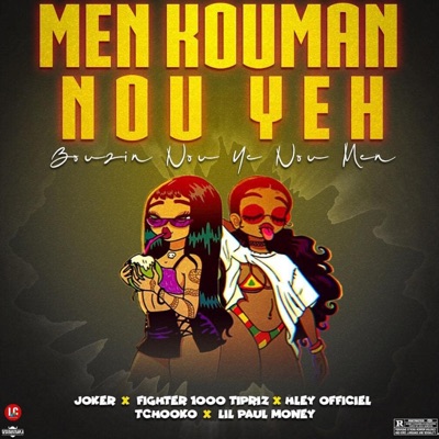 Men Kouman Nou Ye (feat. Joker Drop, Fighter 1000 Tipriz, H-Ley, Tchooko & Lil Paul Money) - Single