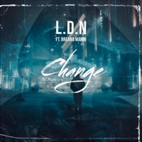 Change (feat. Breana Marin) - Single - L.D.N