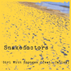 Girl With Sponges (feat. Catlea) - Snakedoctors