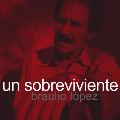 Un Sobreviviente - Single - Braulio López