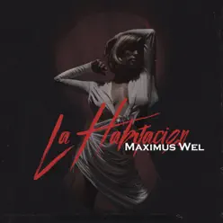 La Habitación - Single - Maximus Wel La Habitación - Single - Maximus Wel