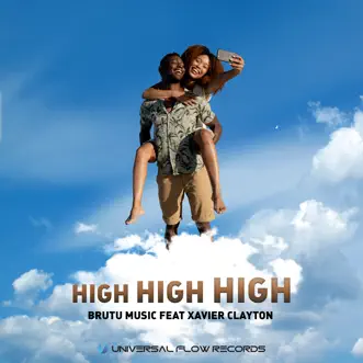 High High High (feat. Xavier Clayton) - Single by Brutu Music album reviews, ratings, credits