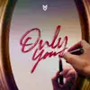 Only You