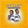 My Lady (feat. Ayigbe Edem & Opana) - Single