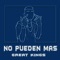 No pueden más - Great Kings lyrics