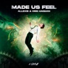 Made Us Feel - Single