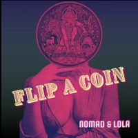 Flip a Coin - Single - Nomad & Lola