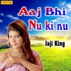 Aaj Bhi Nu Ki Nu - Single
