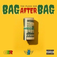 Bag After Bag - Single - The Floss God