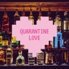 Quarantine Love (feat. Buddha Sack & Nilly the Kid) - Single