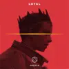 Stream & download Loyal - Single